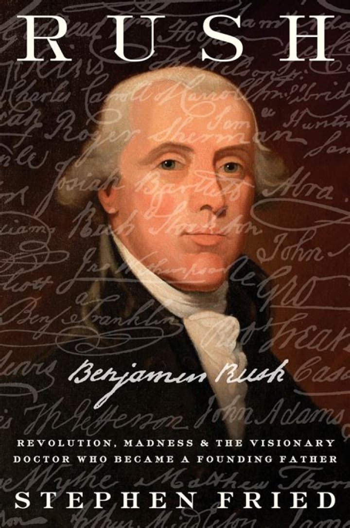 Benjamin Rush Biography - Facts, Childhood, Family Life & Achievements