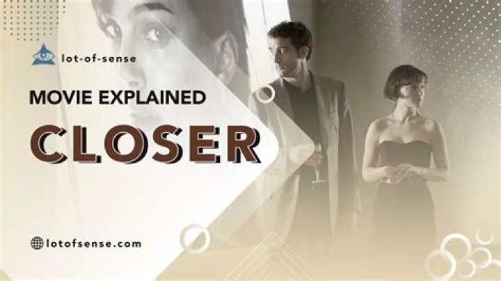 ‘Closer’ movie ending, explained
