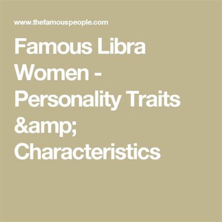 Famous Libra Women - Personality Traits & Characteristics