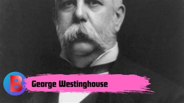 George Westinghouse Biography - Facts, Childhood, Family Life & Achievements